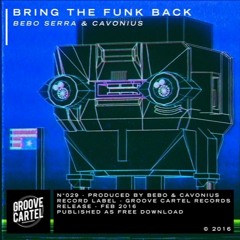 Bebo Serra & Cavonius - Bring The Funk Back