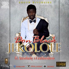 DonBlack- JEKOLOLE Ft. Amsolucky & CentinoSimon (Get Down) (1)