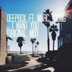 DeepBox & Marc Young - I Want You (Original Mix) [PREVIEW]