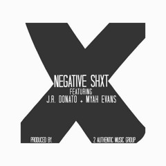 Hym - Negative Shxt Ft. J.R. Donato & Myah Evans