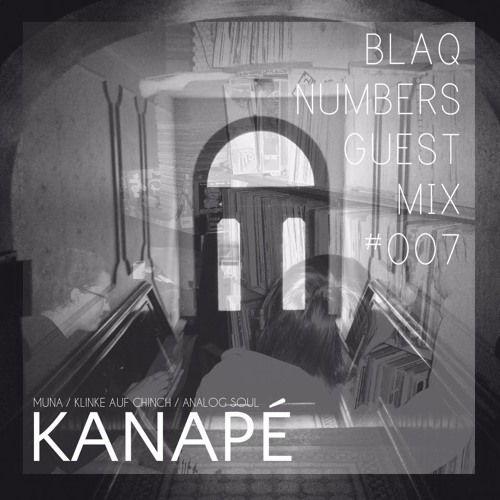 Blaq Numbers Guest Mix #007 - Kanapé