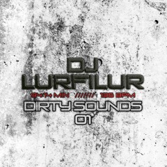 DIRTY SOUNDS 01 (160207) by DJ LURFILUR (SE)