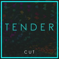 Tender - Cut