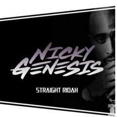 Nicky Genesis - Straight Ridah