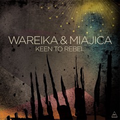 VQ055 Wareika & Miajica - Keen To Rebel (De Walta & Shannon Remix)