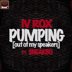 IV Rox Ft. Sneakbo - Pumping (FooR Remix)(Mistajam Radio 1 Rip)