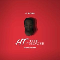 G Boss - HT In The House