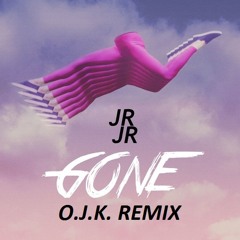 JR JR -Gone(O.J.K. Remix)Free download in description