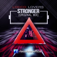 Locco Lovers - Stronger (Original Mix)