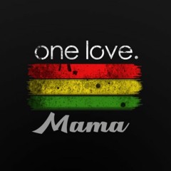 One Love Mama LA COMBI SELEKTA 2016