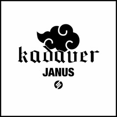 Kadaver - Janus [Out now on SGNL]