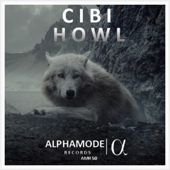 CIBI - Howl (Original Mix)