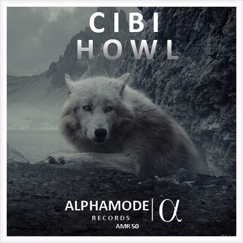 CIBI - Howl (Original Mix)