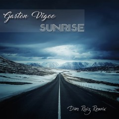 Gaston Vigoo - Sunrise (Dan Ruiz Remix)