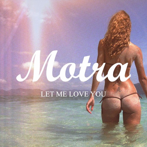 Motra - Let Me Love You - FREE DOWNLOAD