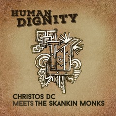 Christos DC & The Skankin Monks - Human Dignity [Honest Music 2016]