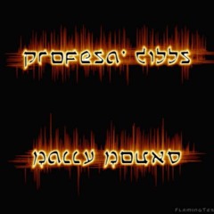 Profesa' Dibbs - Rally Round