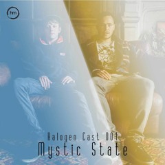 Halogen Cast #1 - Mystic State