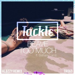 Beave - Too Much (Albzzy Remix) (Free Download)