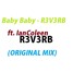 Baby Baby - R3V3RB ft. IanColeen (ORIGINAL MIX)