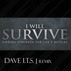 I WILL SURVIVE - DAVE ITS (TECHNO REMIX)