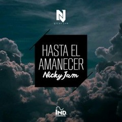 HASTA EL AMANECER  NICKY YAM - EDU 2O16!