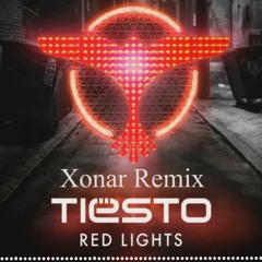 Red Lights - Tiesto [Xonar Remix]