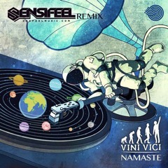 Vini Vici - Namaste (Sensifeel remix) FREE DOWNLOAD