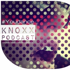 Knoxx // PODCAST #YouDance [DOWNLOAD]