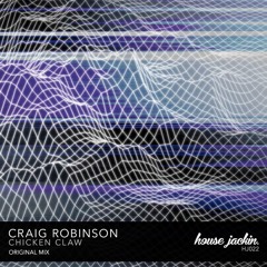 Craig Robinson - Chicken Claw (Original Mix) [FREE DOWNLOAD]