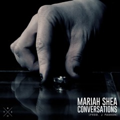 Mariah Shea - Conversations (Prod. By J Padron)
