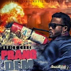 Quick Cook - Prang Dem ▶Sound Bank Music #Dancehall 2016