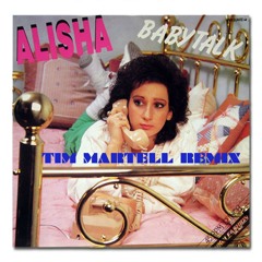 Alisha - Baby Talk (TIM MARTELL REMIX)