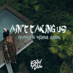 FRDRK - Ain't Taking Us (Ft. Venus Amor)
