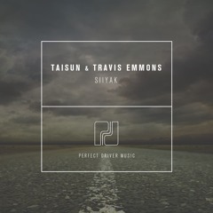 TAISUN & Travis Emmons "SIIYAK" [Perfect Driver Music]