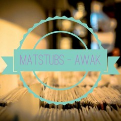 Matstubs - Awaken