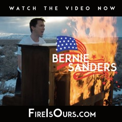Fire Is Ours (Bernie Sanders Anthem)