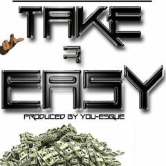 TAKE IT EASY - Prod.by You-Esque (KromaKode)