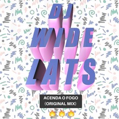 ACENDA O FOGO (ORIGINAL MIX)