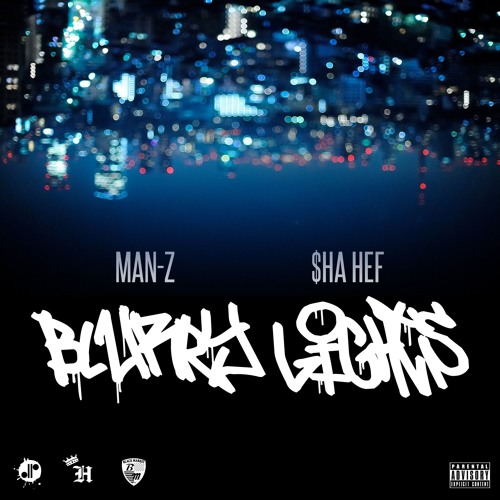 Blurry Lights Ft. Sha Hef