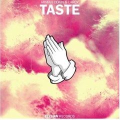 Arman Cekin & Larcy - Taste