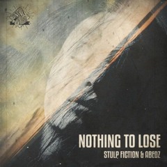 Stulp Fiction & Abdez - Nothing to Lose