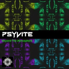 Psyvite - Beyond The Atmosphere <>*<> PsyTrax Records <>*<>