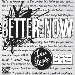 Better Now Feat. Greg Cormier [Prod. By Dravix]