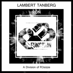 Lambert Tanberg - Run (Original Mix) OUT NOW