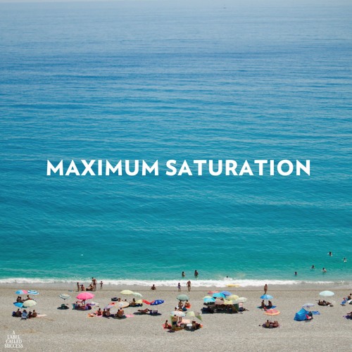MAXIMUM SATURATION