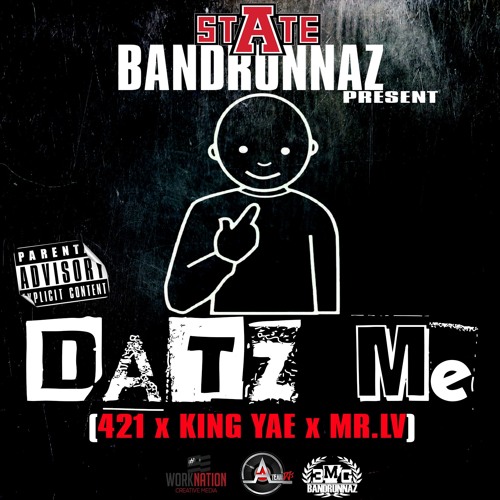 A - State BandRunnaz - Datz Me #Worknation