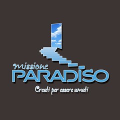 09.Febbraio.2016 Missione Paradiso- Un Nuovo Inizio - Apostolo Enzo