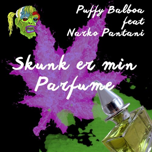 Puffy Balboa (feat. Narko Pantani) - $kunk er min parfume