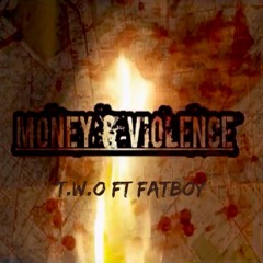 T.W.O x Fatboy - Money & Violence (ruff mix)
